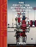 Fire Protection, Detection, and Suppression Systems