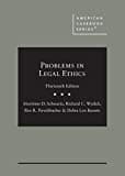 Problems in Legal Ethics (American Casebook Series)