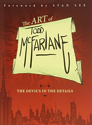 The Art of Todd McFarlane: The Devil's in the Details TP
