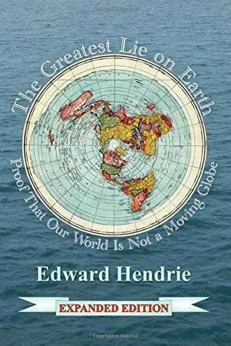 The Greatest Lie on Earth (Expanded Edition): Proof That Our World Is Not a Moving Globe (10th Edition)