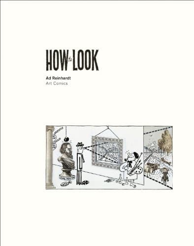 Ad Reinhardt: How to Look: Art Comics
