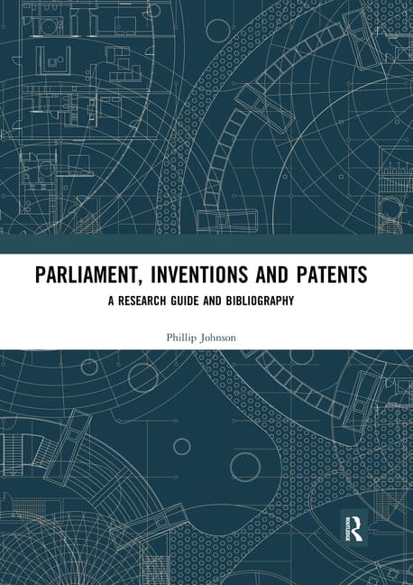 Parliament, Inventions and Patents: A Research Guide and Bibliography