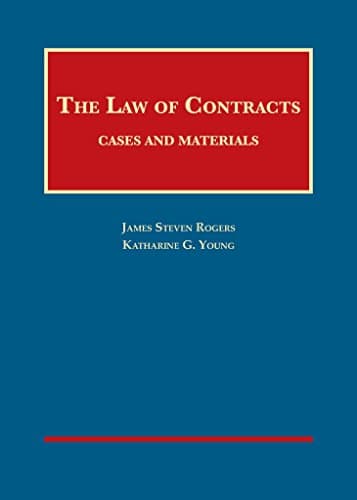 The Law of Contracts: Cases and Materials (University Casebook Series)