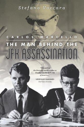 Carlos Marcello: The Man Behind the JFK Assassination
