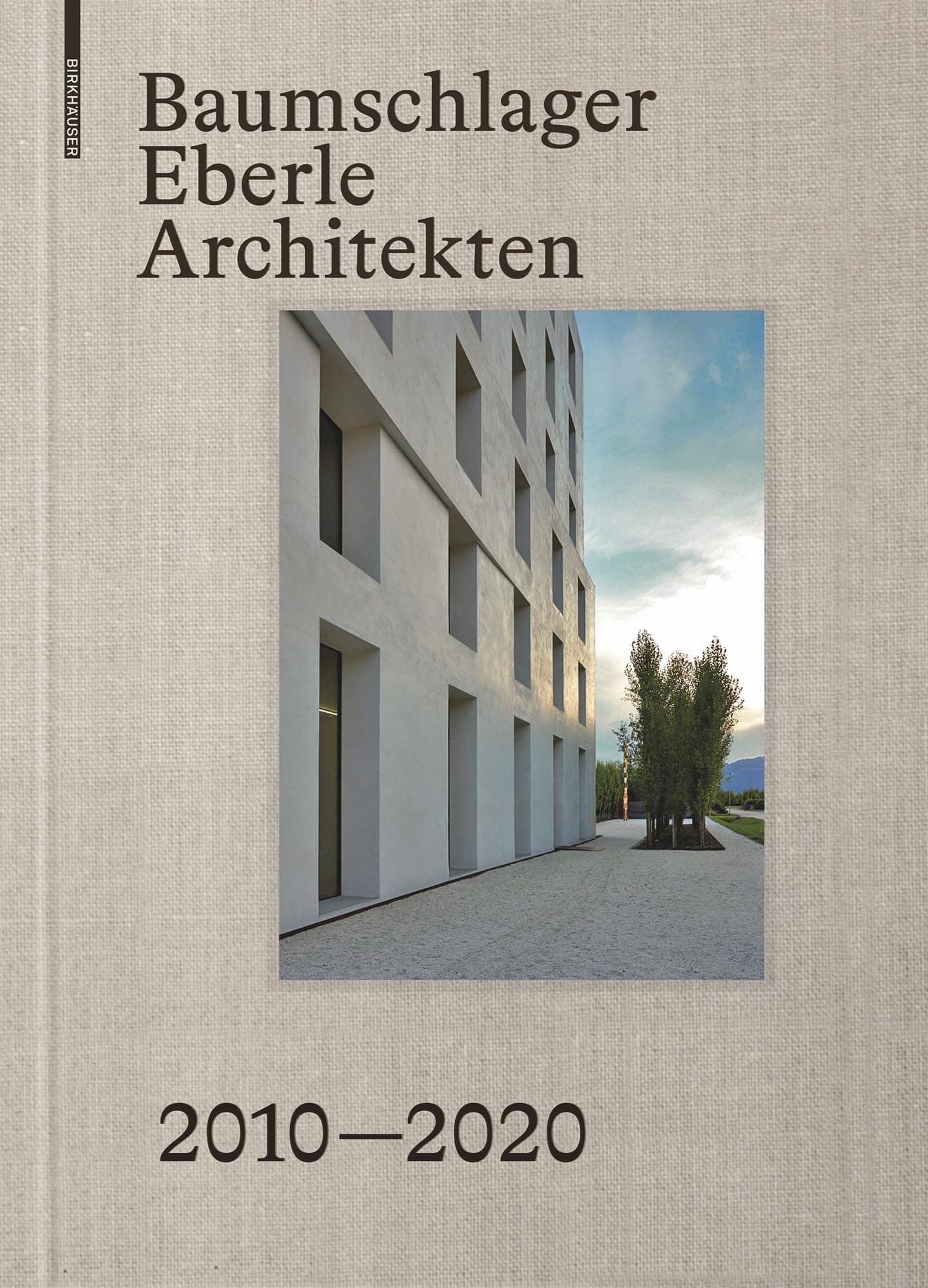 Baumschlager Eberle Architekten 2010–2020: City – Architecture – Future