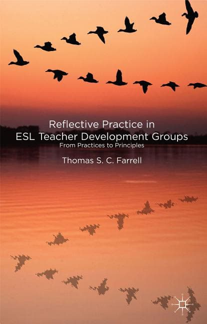 Reflective Practice in ESL Teacher Development Groups: From Practices to Principles (2013)