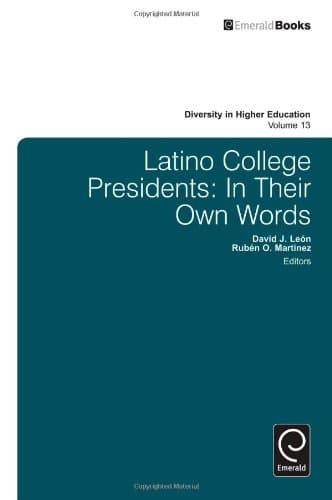Latino College Presidents: In Their Own Words (Diversity in Higher Education)