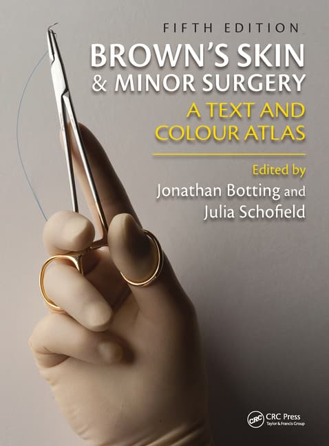 Brown's Skin and Minor Surgery: A Text & Colour Atlas, Fifth Edition