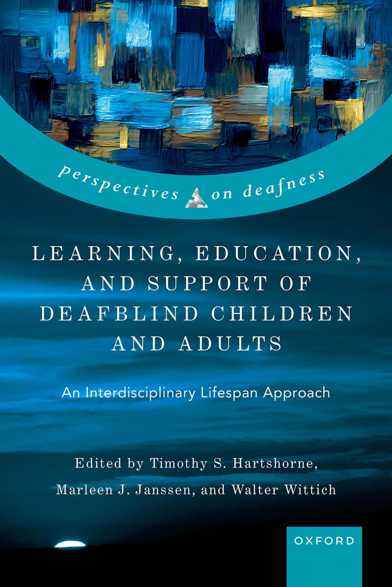 Learning, Education, and Support of Deafblind Children and Adults: An Interdisciplinary Lifespan Approach