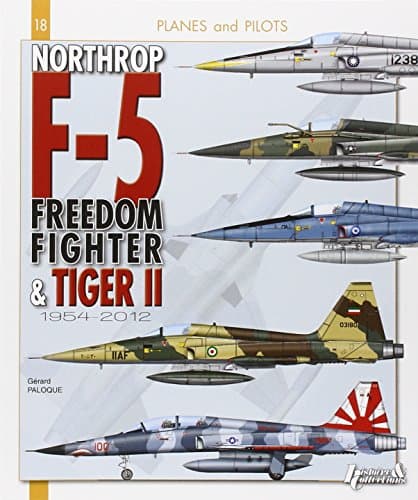 NORTHROP F-5 FROM FREEDOM FIGHTER TO TIGER II