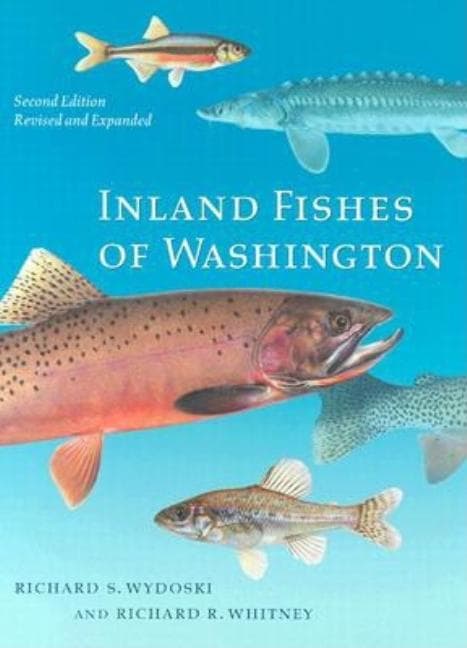 Inland Fishes of Washington: Revised and Expanded