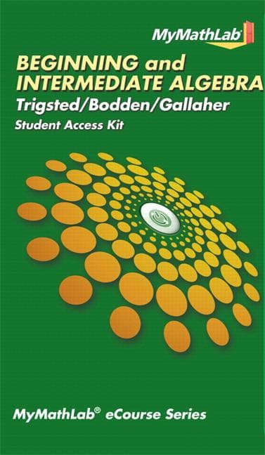 Mylab Math Ecourse for Trigsted/Bodden/Gallaher Beginning & Intermediate Algebra--Access Card--Plus Guided Notebook [With Access Code]