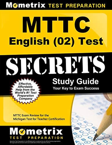 MTTC English (02) Test Secrets Study Guide: MTTC Exam Review for the Michigan Test for Teacher Certification (Mometrix Secrets Study Guides)