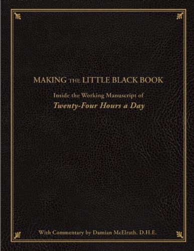 Making the Little Black Book: Inside the Working Manuscript of Twenty-Four Hours a Day