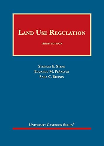 Land Use Regulation (University Casebook Series)