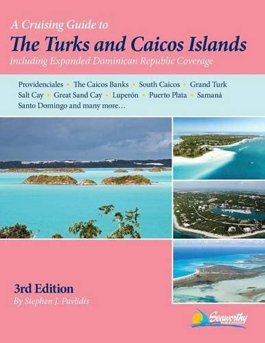 Cruising Guide to The Turks and Caicos Islands, 3rd ed