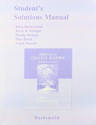 Student Solutions Manual for Essentials of College Algebra with Modeling and Visualization