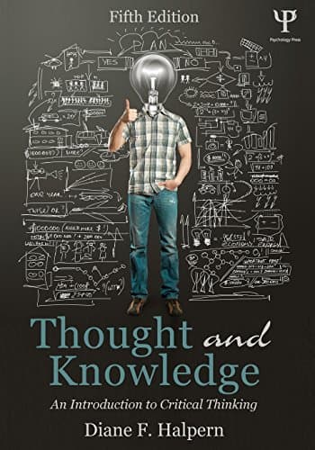 Thought and Knowledge: An Introduction to Critical Thinking
