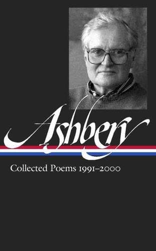 John Ashbery: Collected Poems 1991-2000: Library of America #297