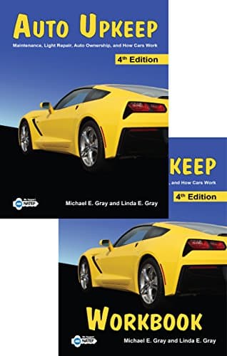 Auto Upkeep: Maintenance, Light Repair, Auto Ownership, and How Cars Work (Paperback Textbook and Paperback Workbook Set)
