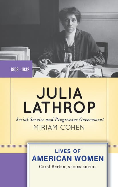 Julia Lathrop: Social Service and Progressive Government