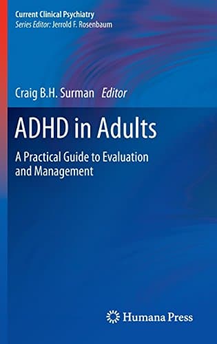 ADHD in Adults: A Practical Guide to Evaluation and Management (Current Clinical Psychiatry)