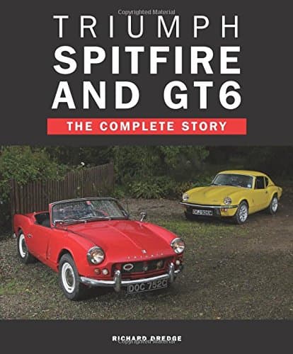 Triumph Spitfire and GT6: The Complete Story (Crowood Autoclassics)