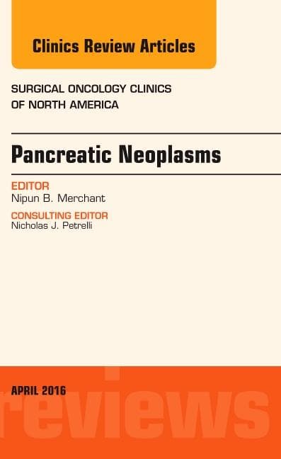 Pancreatic Neoplasms, an Issue of Surgical Oncology Clinics of North America: Volume 25-2
