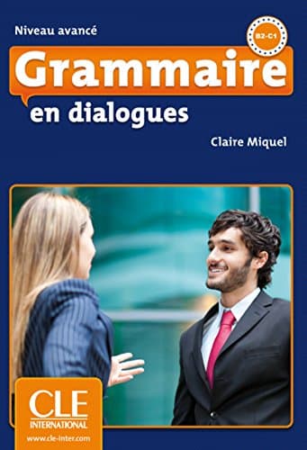 Grammaire en dialogues - Niveau avancÃ©. Buch + Audio-CD + CorrigÃ©s