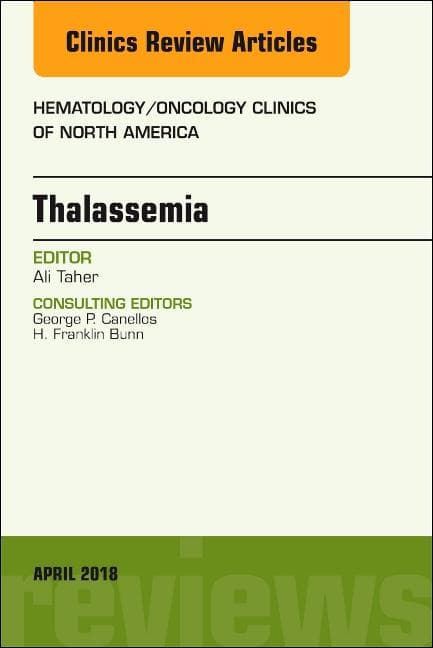 Thalassemia, an Issue of Hematology/Oncology Clinics of North America: Volume 32-2