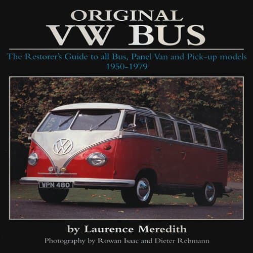 Original VW Bus: The Restorer's Guide to all Bus, Panel Van and Pick-up Models 1950-1979 (Original Series)