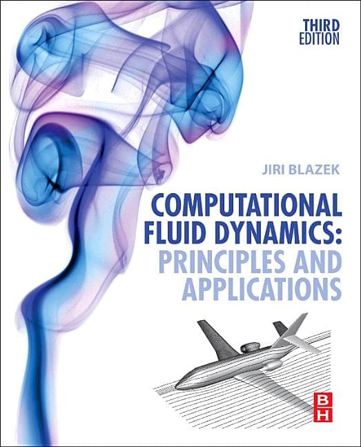 Computational Fluid Dynamics: Principles and Applications (Revised)