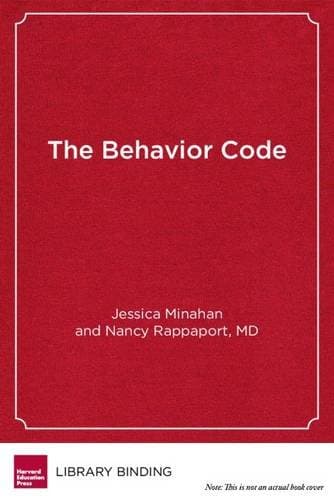 The Behavior Code: A Practical Guide to Understanding and Teaching the Most Challenging Students