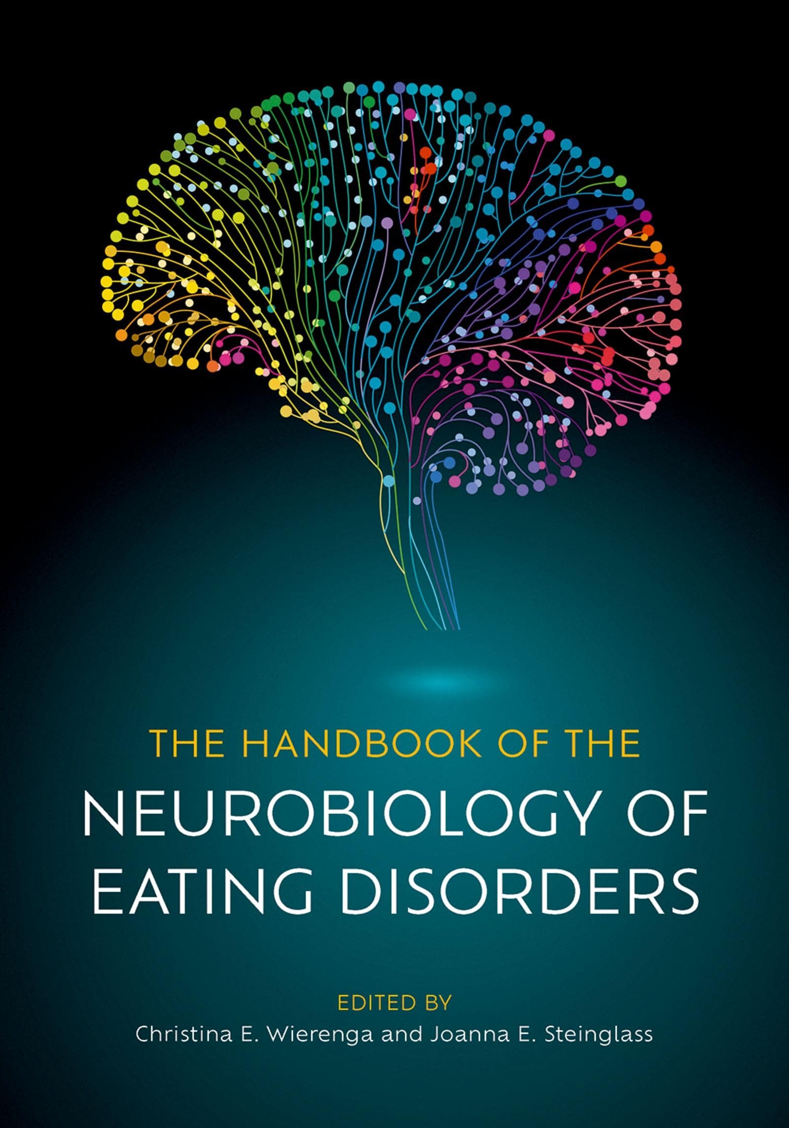 The Handbook of the Neurobiology of Eating Disorders