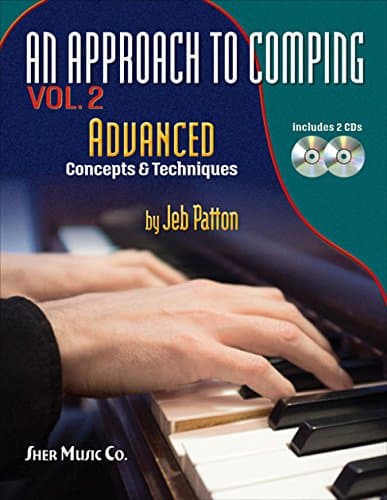 An Approach to Comping, Vol.2: Advanced Concepts and Techniques