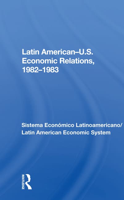 Latin American-U.S. Economic Relations, 1982-1983