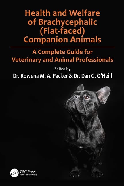 Health and Welfare of Brachycephalic (Flat-Faced) Companion Animals: A Complete Guide for Veterinary and Animal Professionals
