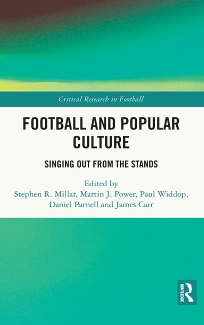 Football and Popular Culture: Singing Out from the Stands