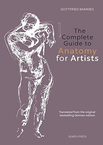 The Complete Guide to Anatomy for Artists & Illustrators
