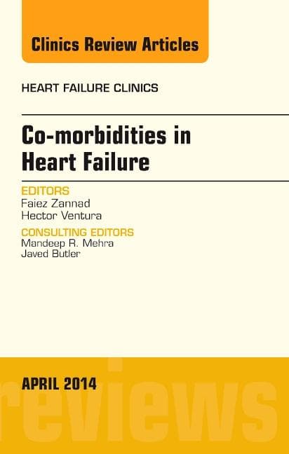 Co-Morbidities in Heart Failure, an Issue of Heart Failure Clinics: Volume 10-2 (Revised)
