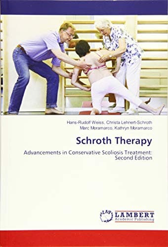 Schroth Therapy: Advancements in Conservative Scoliosis Treatment: Second Edition
