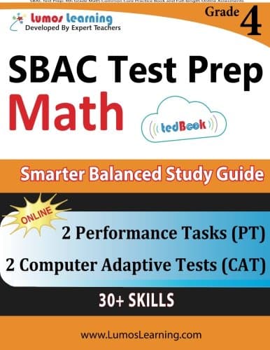 SBAC Test Prep: 4th Grade Math Common Core Practice Book and Full-length Online Assessments: Smarter Balanced Study Guide With Performance Task (PT) and Computer Adaptive Testing (CAT)