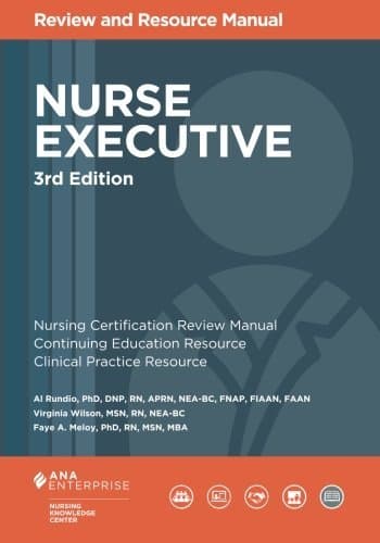 Nurse Executive Review and Resource Manual, 3rd Edition