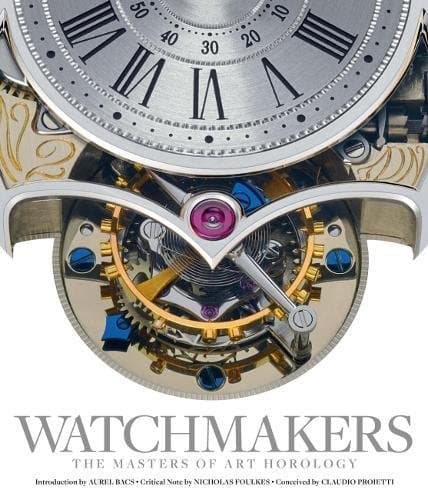 Watchmakers: The Masters of Art Horology