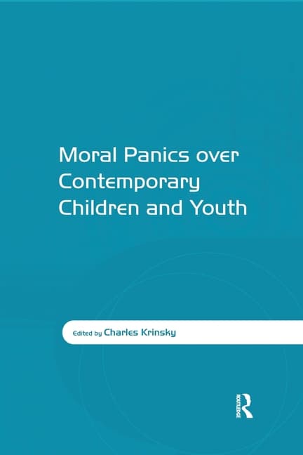 Moral Panics Over Contemporary Children and Youth