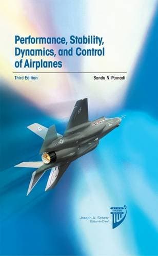 Performance, Stability, Dynamics, and Control of Airplanes (AIAA Education Series)