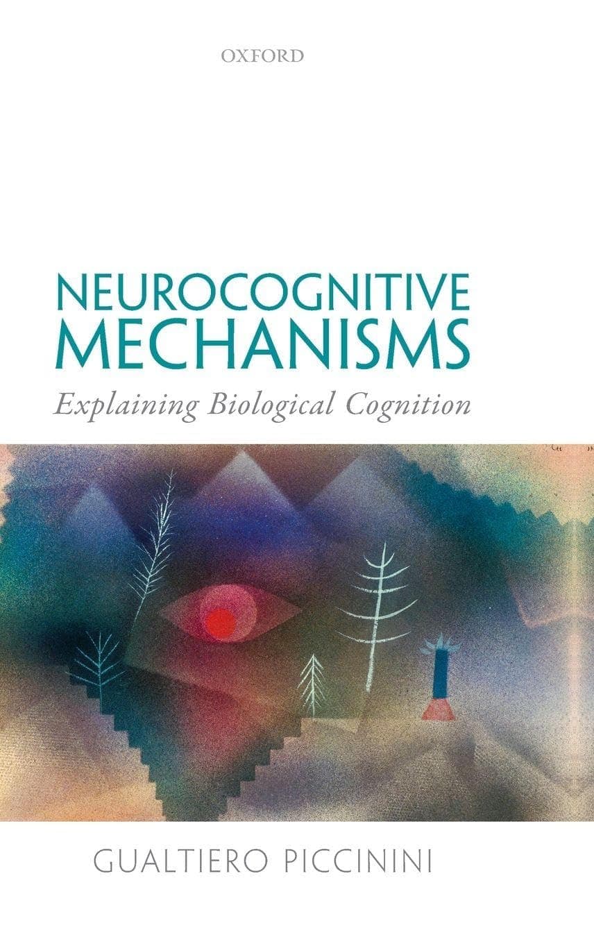 Neurocognitive Mechanisms: Explaining Biological Cognition