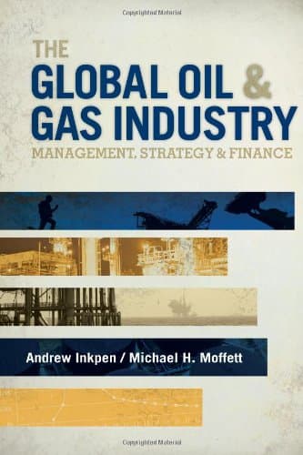 The Global Oil & Gas Industry: Management, Strategy and Finance