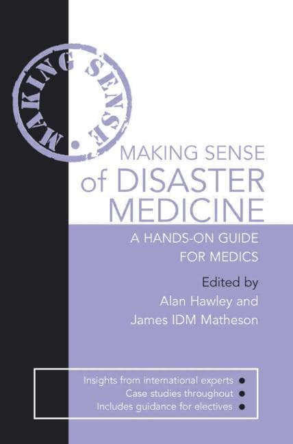 Making Sense of Disaster Medicine: A Hands-On Guide for Medics