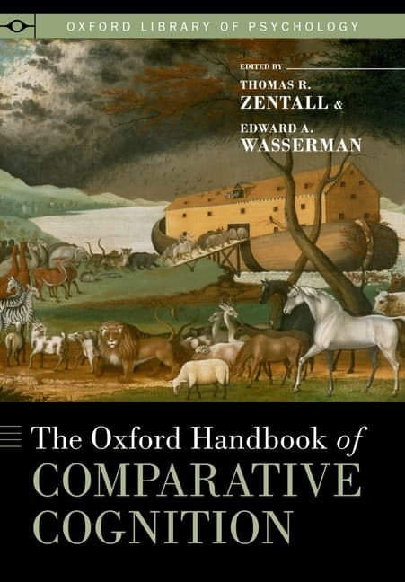 Oxford Handbook of Comparative Cognition (Revised) (Revised)